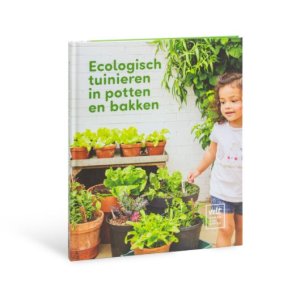 Ecologisch tuinieren in potten en bakken